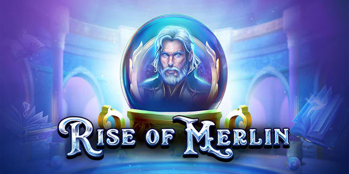 Cara Mudah Menang Slot Rise of Merlin di Situs Pajerototo