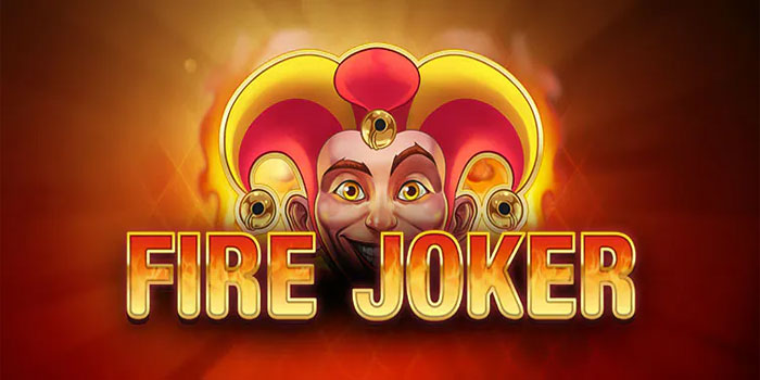Teknik Jitu Menang Slot Fire Joker di Situs Pajerototo