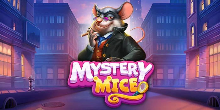 Bongkar Strategi Mudah Maxwin Di Slot Mystery Mice